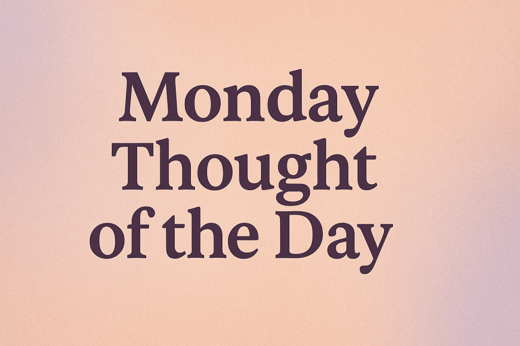 Thought of the&nbsp;day