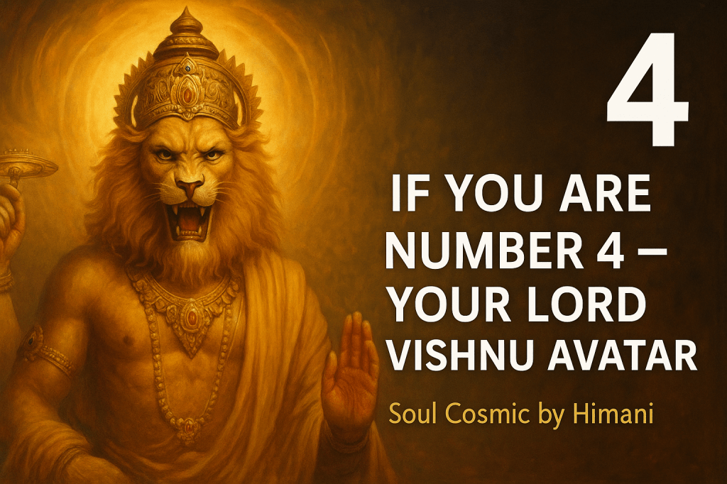 If You Are Number 4 — Your Lord Vishnu&nbsp;Avatar