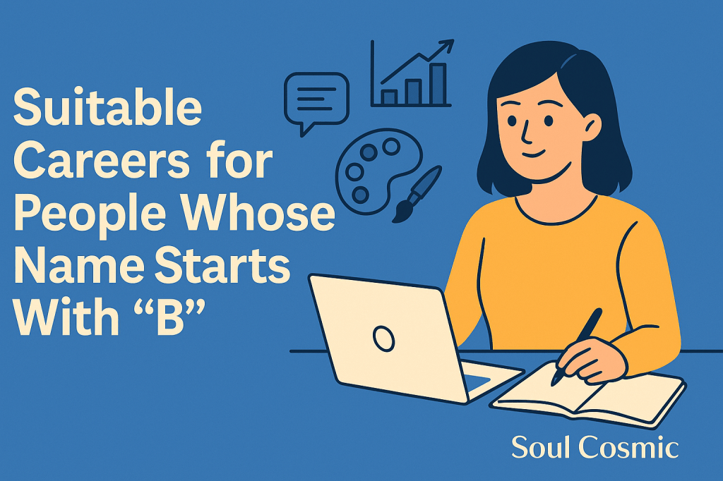 Suitable Careers for People Whose Name Starts With&nbsp;“B”