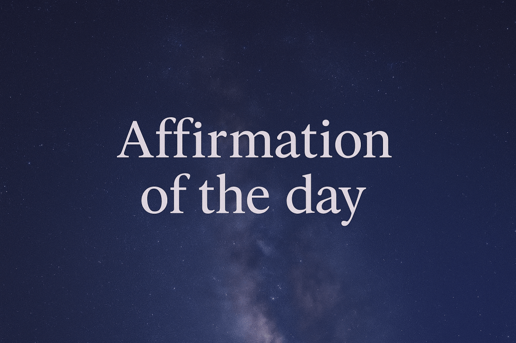 Affirmation of the&nbsp;day