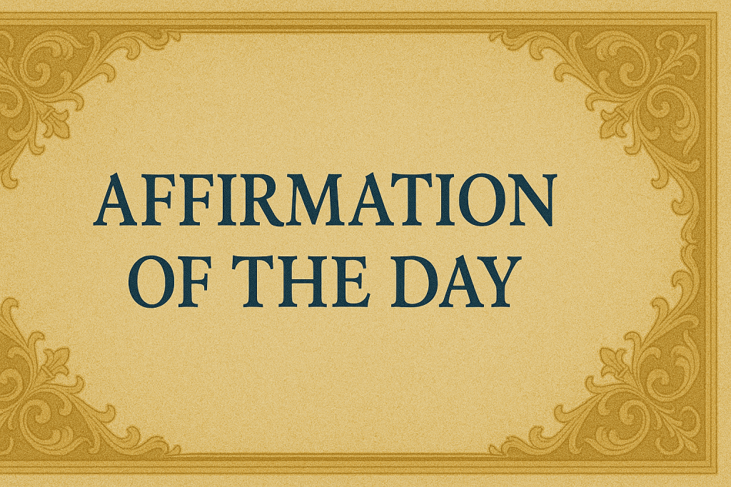 Affirmation of the&nbsp;day