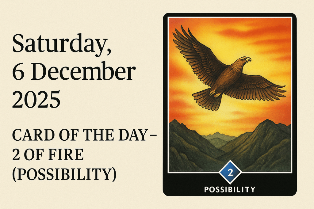 Card of the Day: 2 of Fire – Possibility Saturday, 6th December&nbsp;2025: