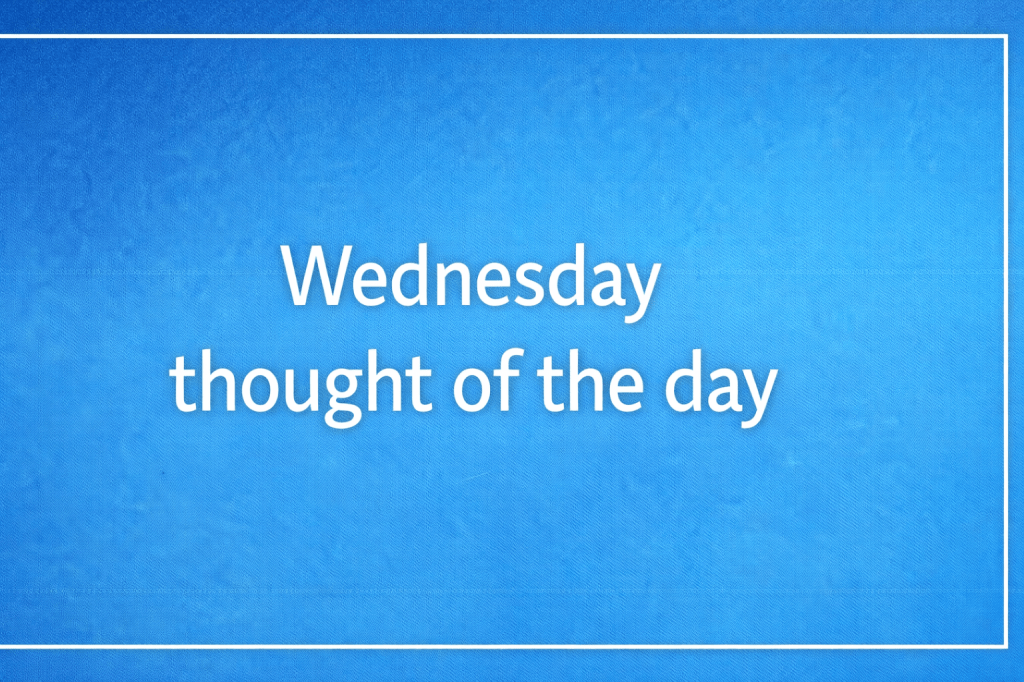 Thought of the&nbsp;day