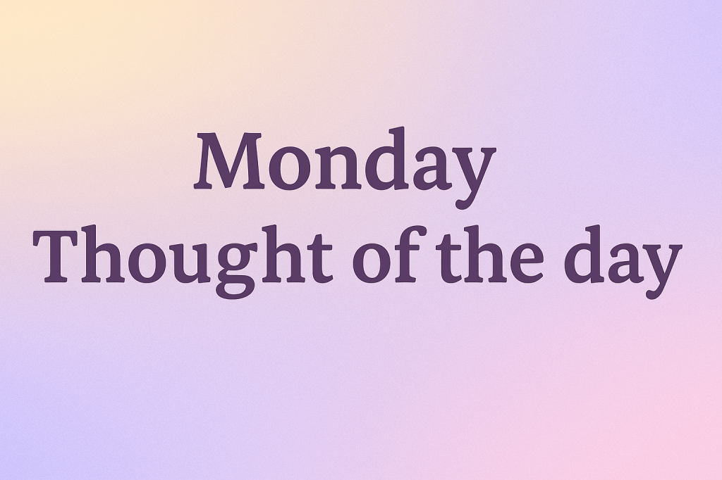 Thought of the&nbsp;day