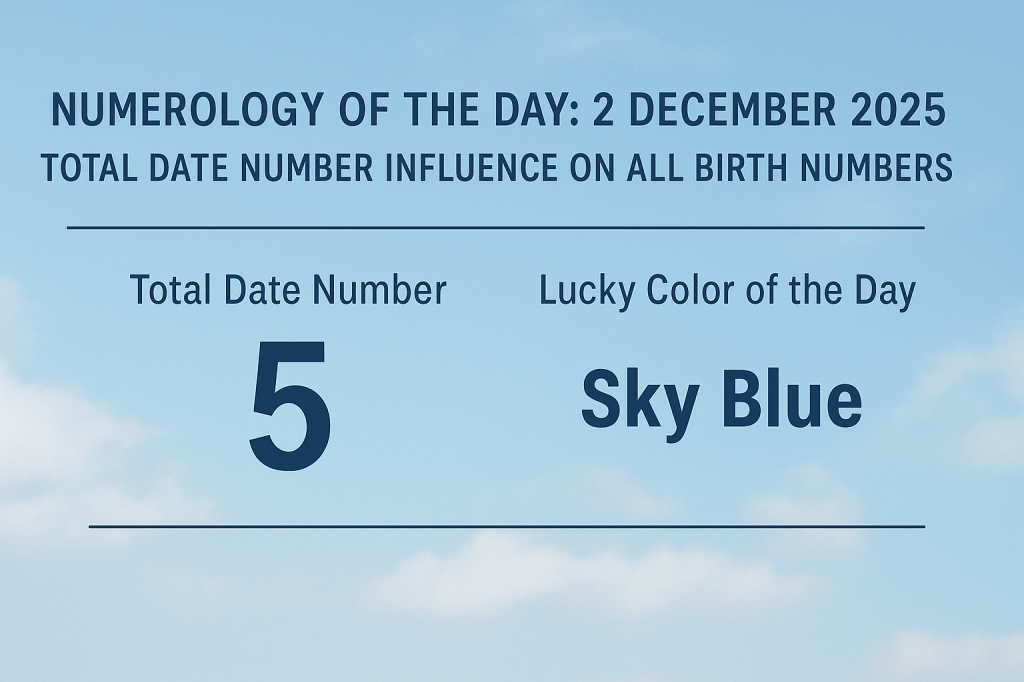 Numerology of the Day: 2 December&nbsp;2025