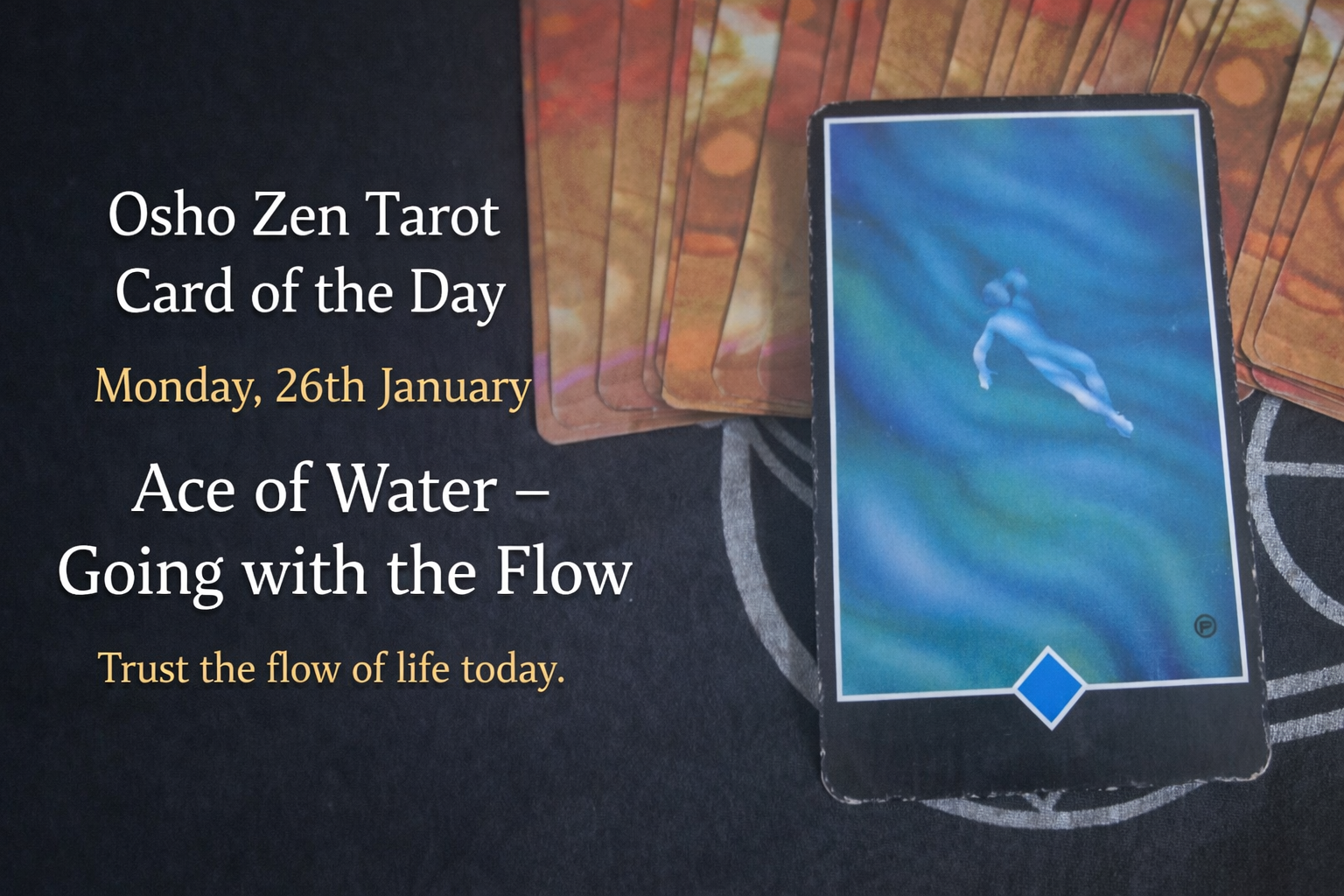 Osho Zen Tarot Card of the Day-Monday, 26th January-Ace of Water — Going with the Flow