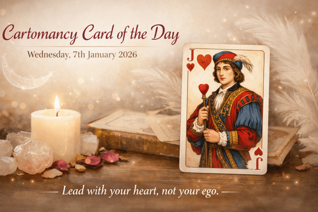 Cartomancy Card of the DayWednesday, 7th January 2026- Jack of Hearts
