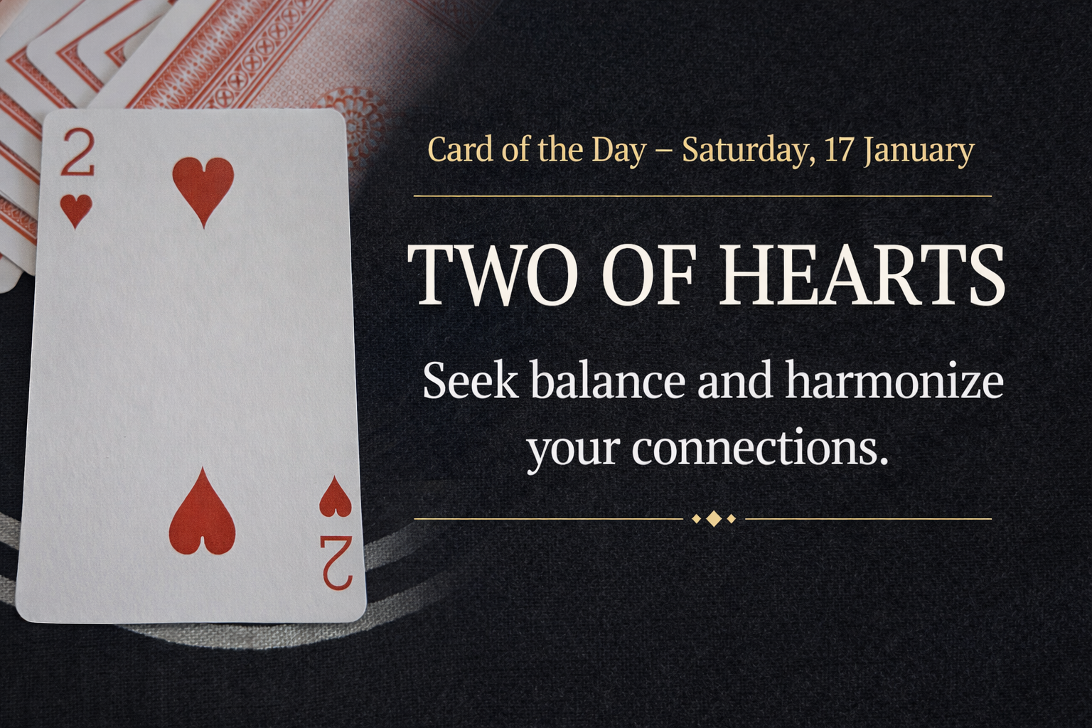 Card of the Day – Saturday, 17 JanuaryCartomancy Guidance: Two of Hearts