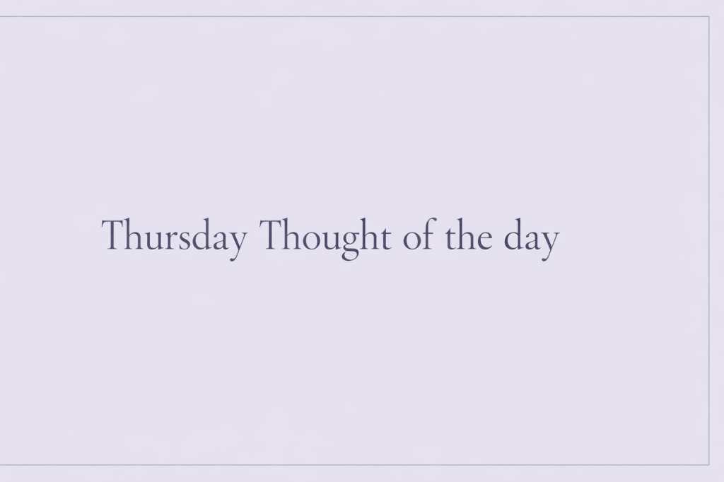 Thought of the&nbsp;day