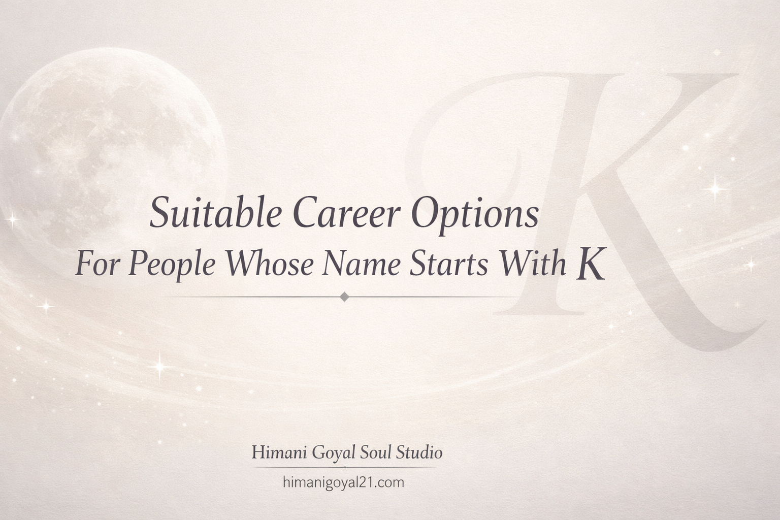 Suitable Career Options for People Whose Name Starts with K