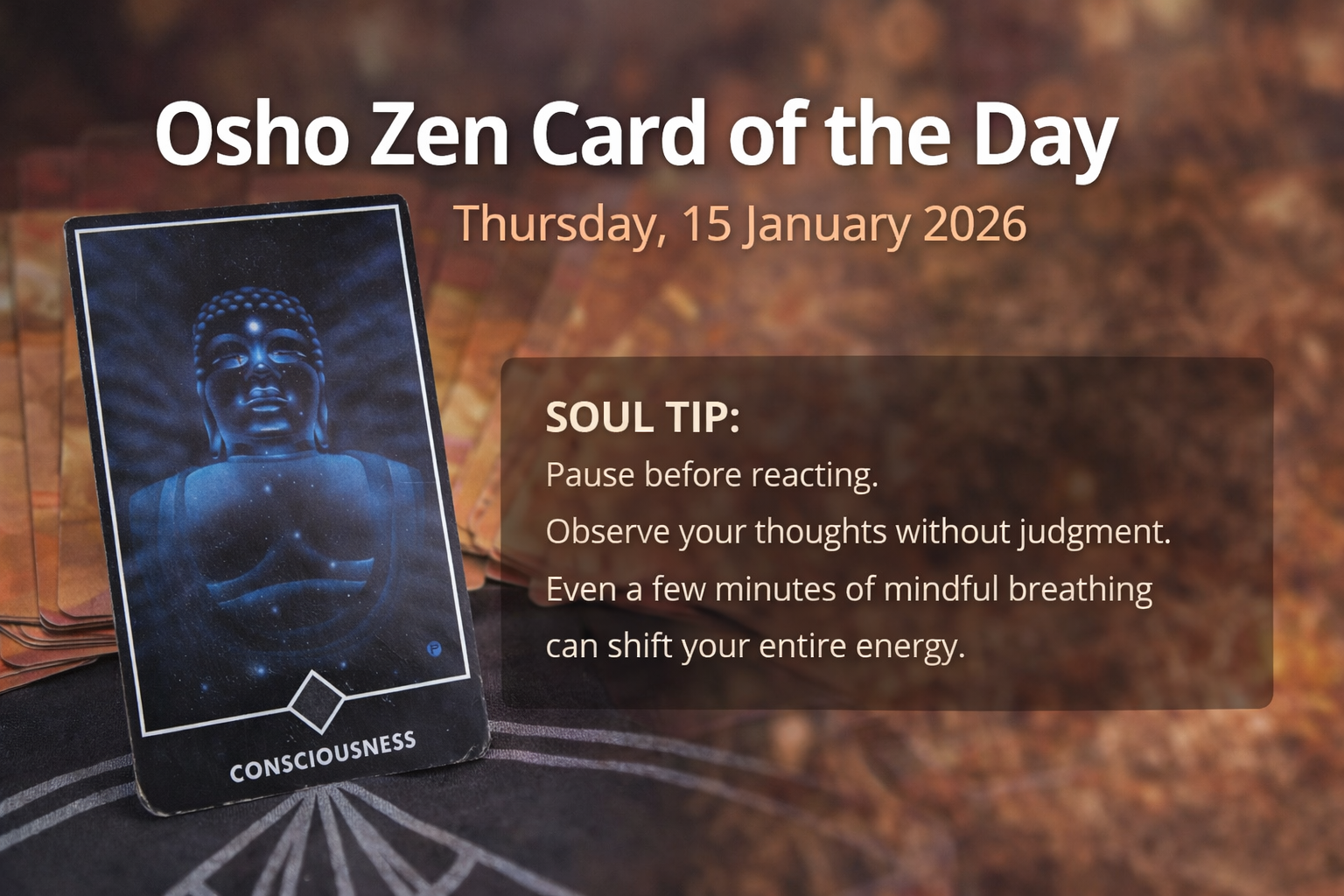 Osho Zen Card of the Day – Thursday, 15 January 2026-Consciousness