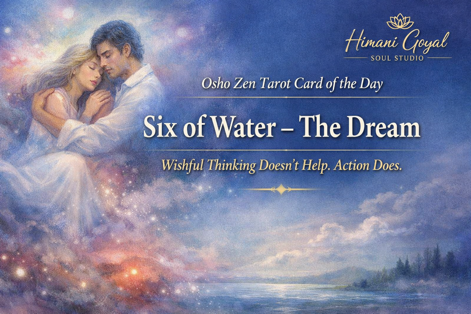 Osho Zen Tarot Card of the DayMonday, 19th January-Six of Water – The Dream