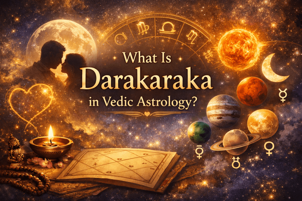 What Is Darakaraka in Vedic&nbsp;Astrology?
