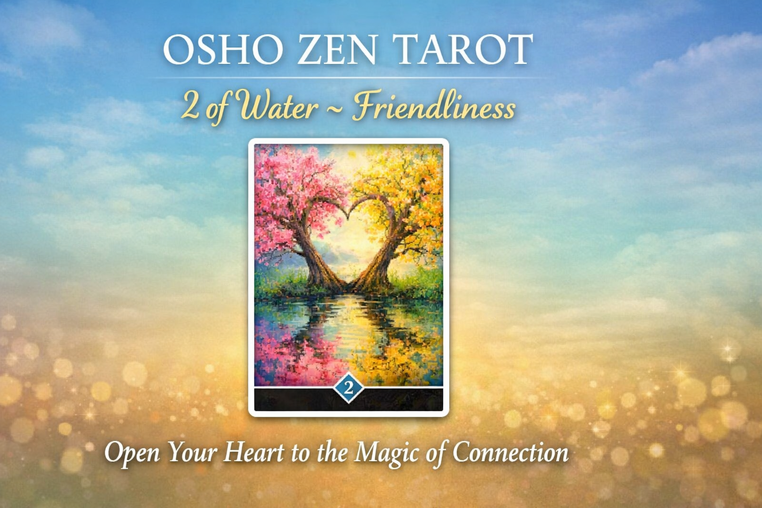 Osho Zen Tarot – Card of the Day: 2 of Water (Friendliness)