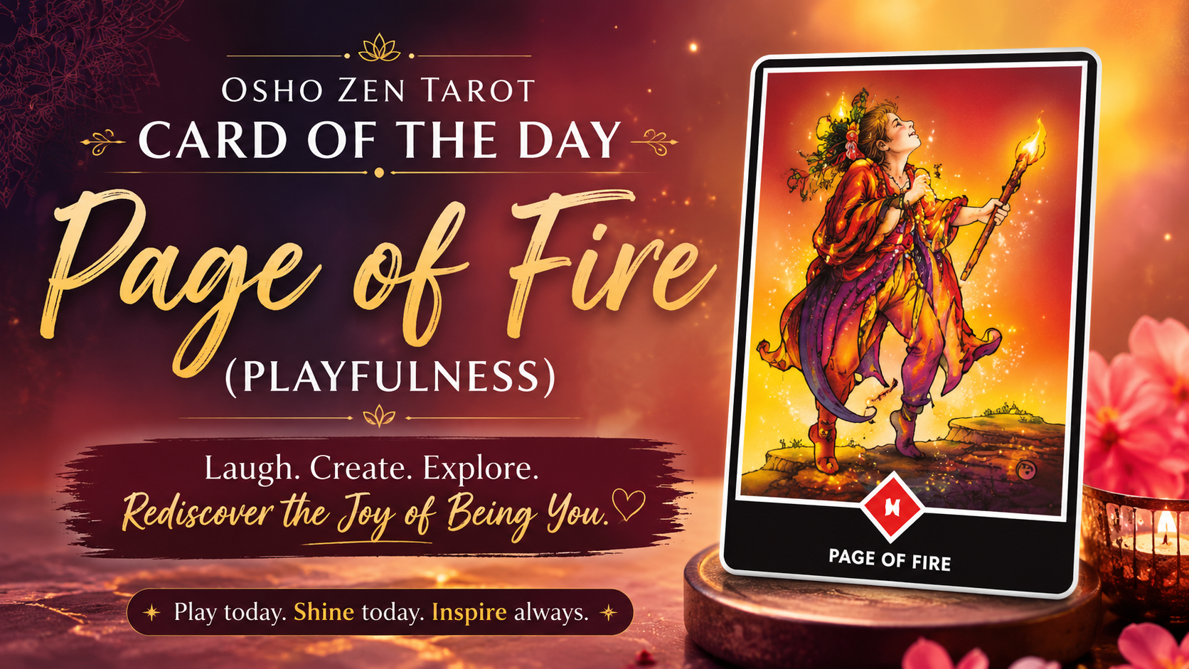✦ Osho Zen Tarot Card of the Day — Page of Fire (Playfulness) ✦