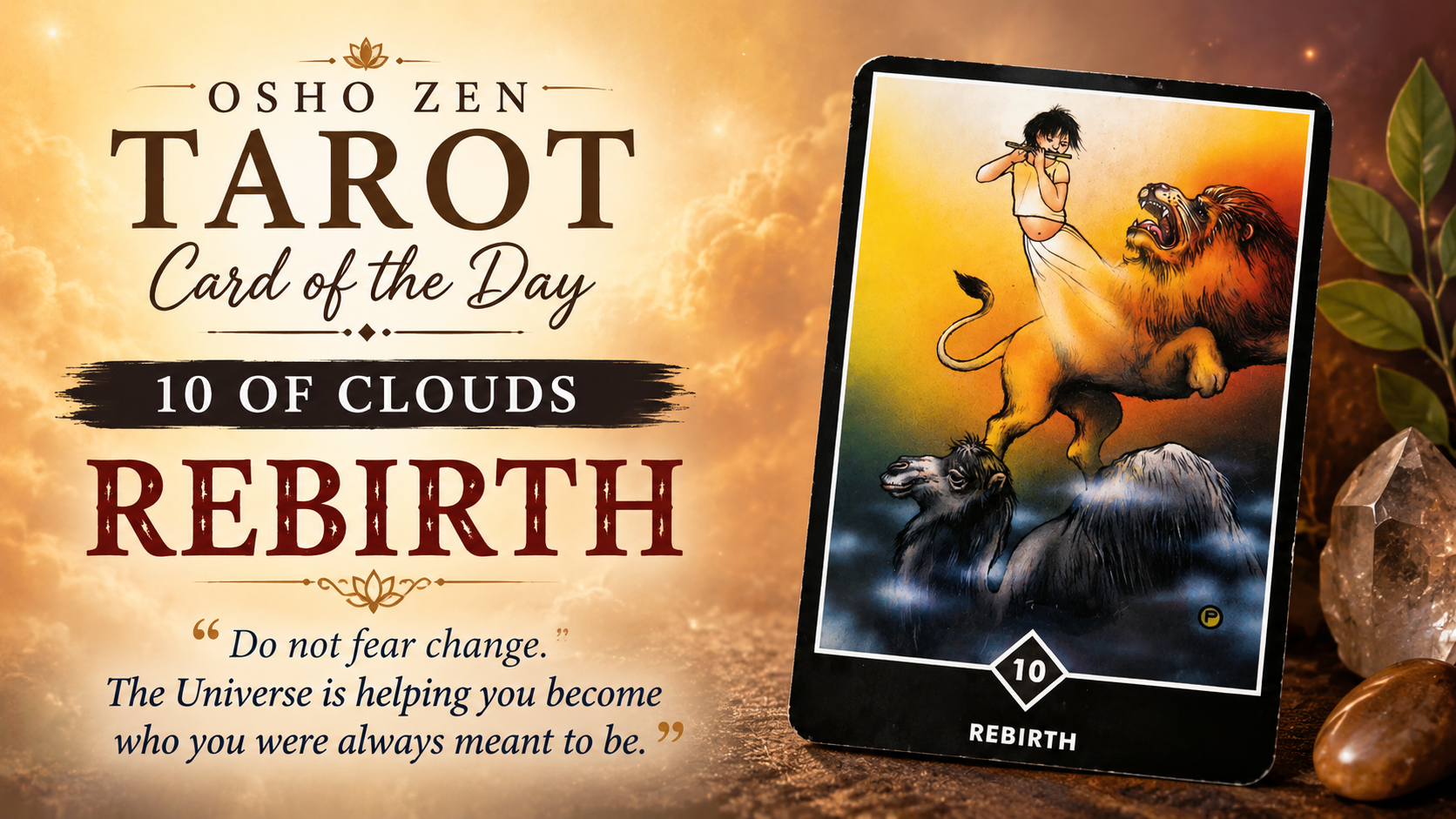 Osho Zen Tarot Card of the Day – Rebirth (10 of Clouds)