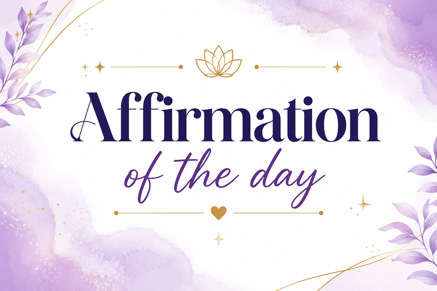 Affirmation of the day