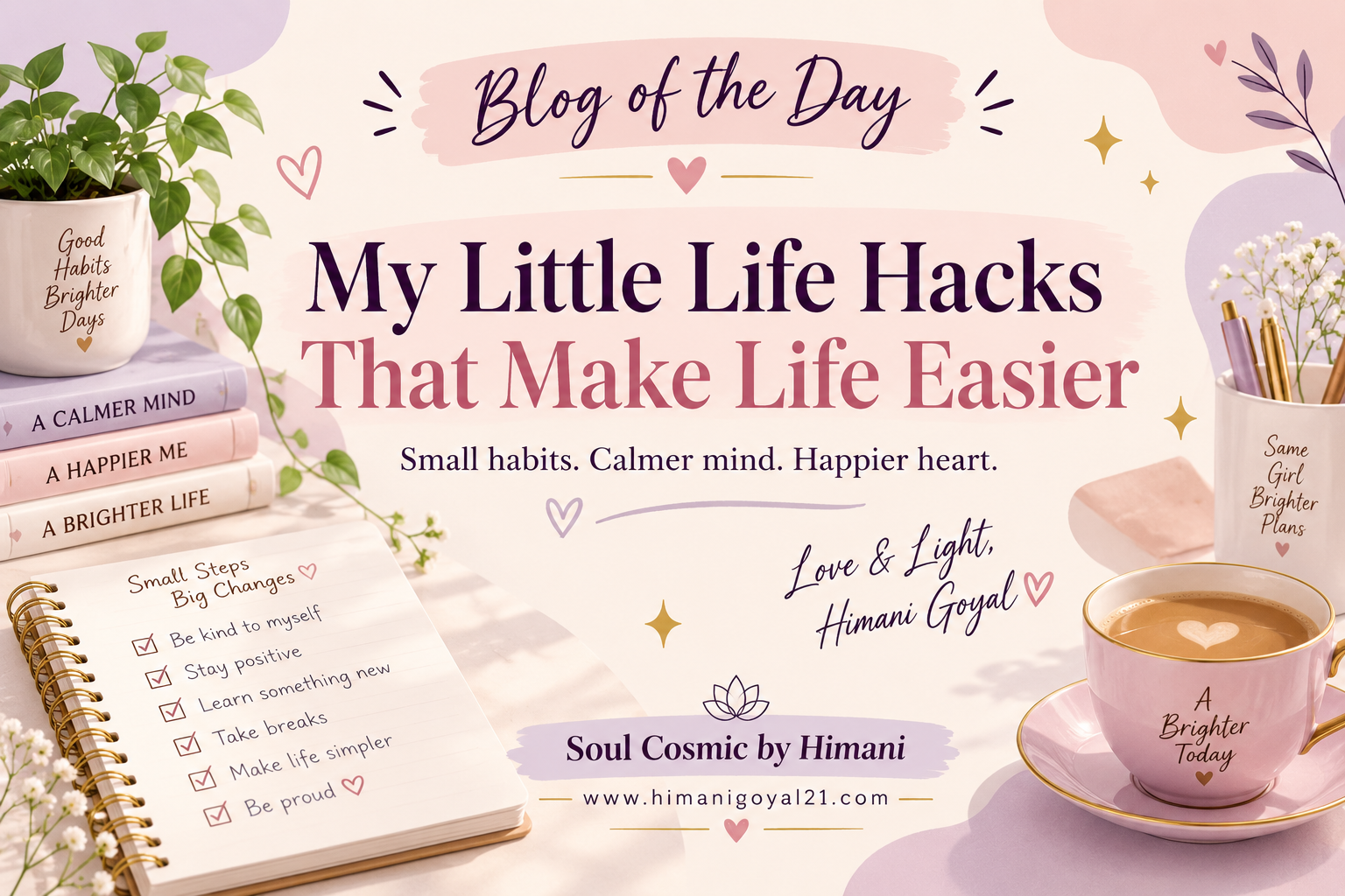 What are some life hacks that you practice?